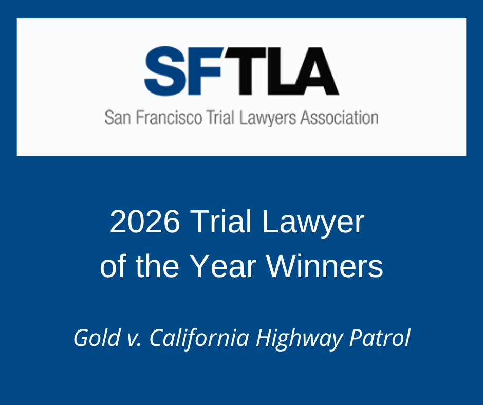 2026 SFTLA Trial Lawyer of the Year Winner SFTLA 2026 Trial Lawyer of the Year Winners for Gold v. CHP